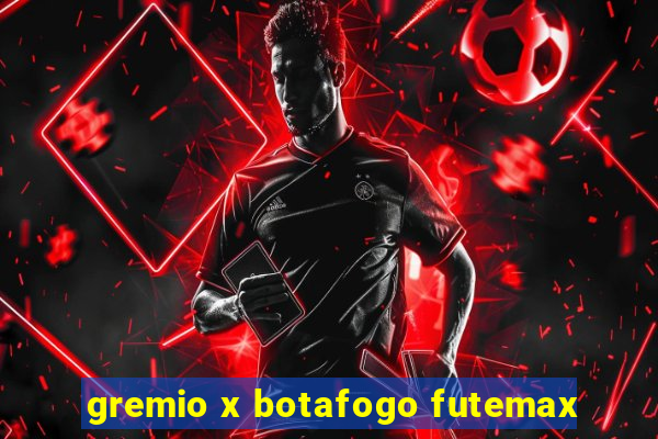 gremio x botafogo futemax